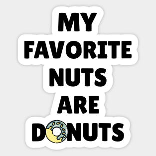 My Favorite Nuts Are Donuts Sticker